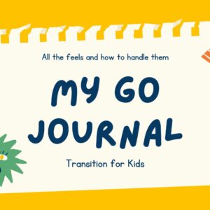 My GO Journal: Transition for Kids